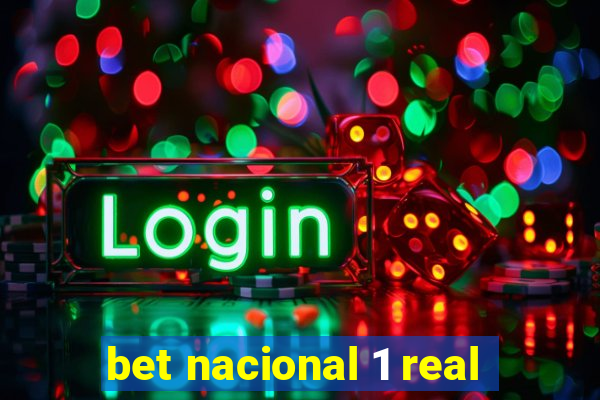 bet nacional 1 real