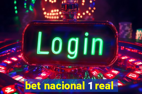 bet nacional 1 real