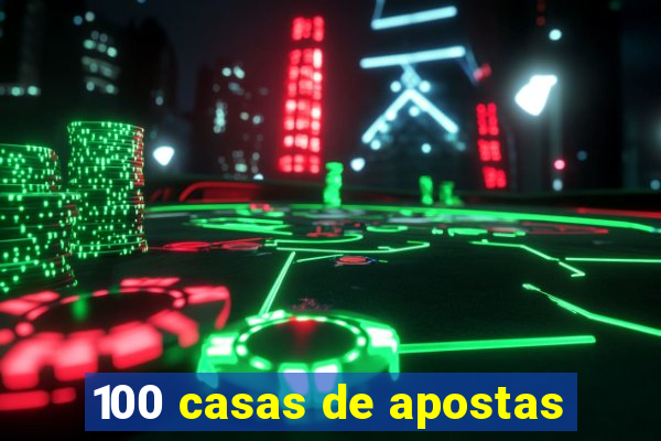 100 casas de apostas