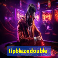 tipblazedouble