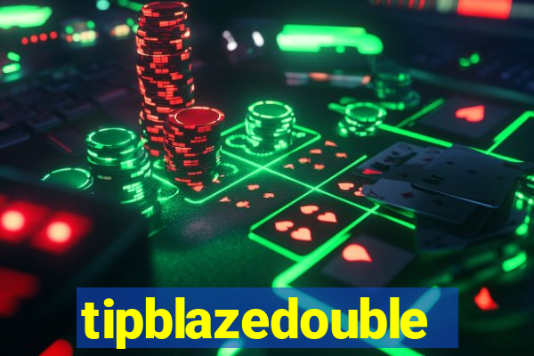 tipblazedouble