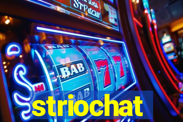 striochat