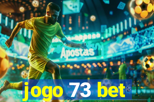 jogo 73 bet