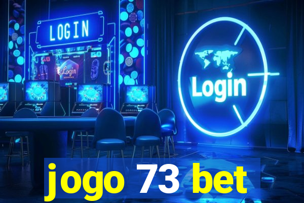 jogo 73 bet