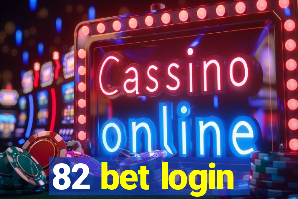 82 bet login