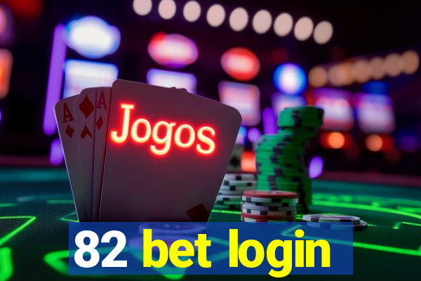 82 bet login