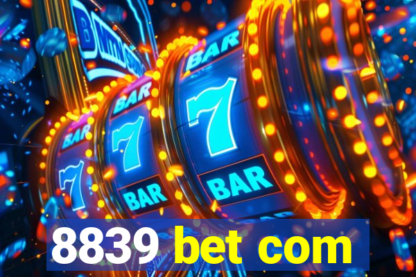 8839 bet com