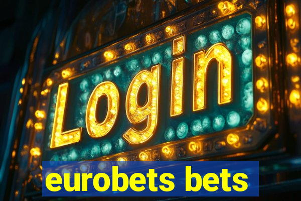 eurobets bets