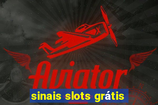 sinais slots grátis