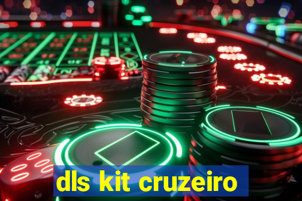 dls kit cruzeiro