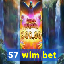 57 wim bet