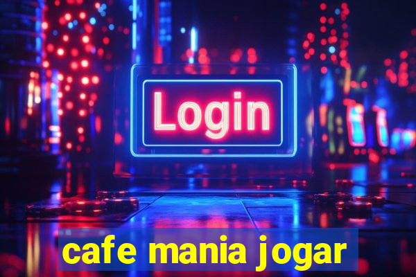 cafe mania jogar