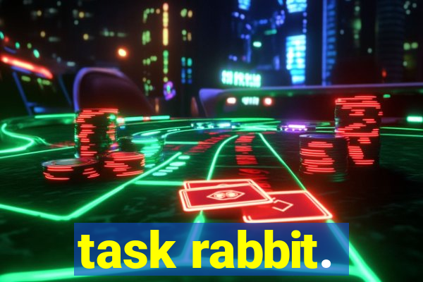 task rabbit.