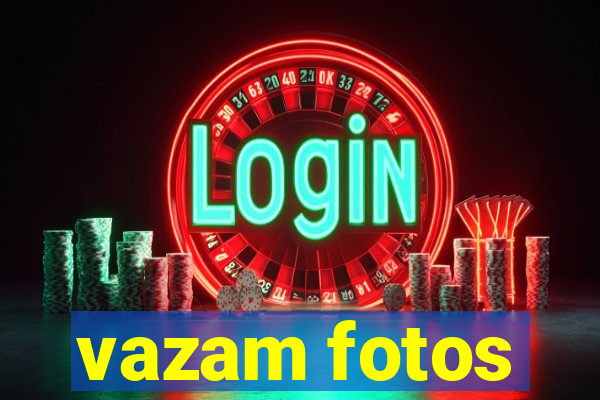 vazam fotos