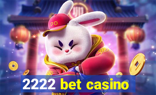 2222 bet casino