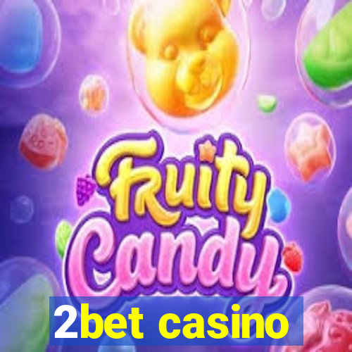 2bet casino