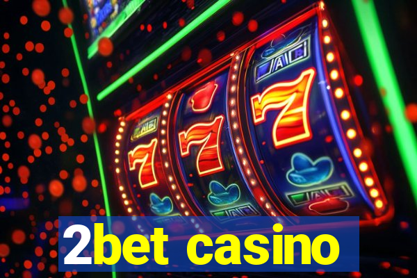 2bet casino