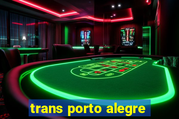 trans porto alegre