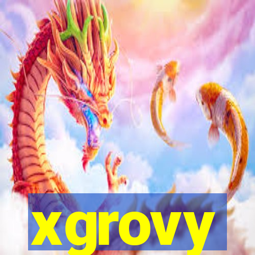 xgrovy