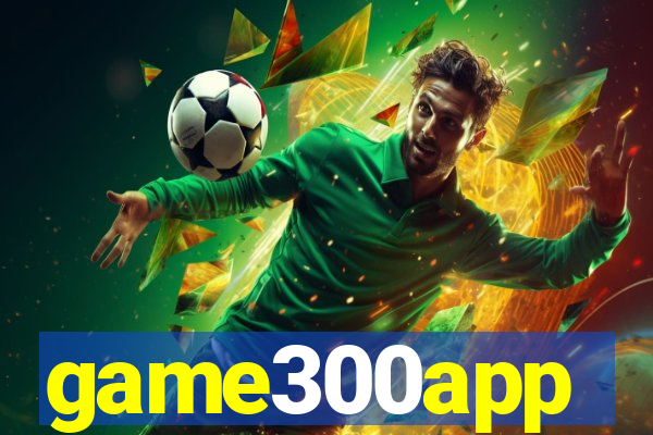 game300app