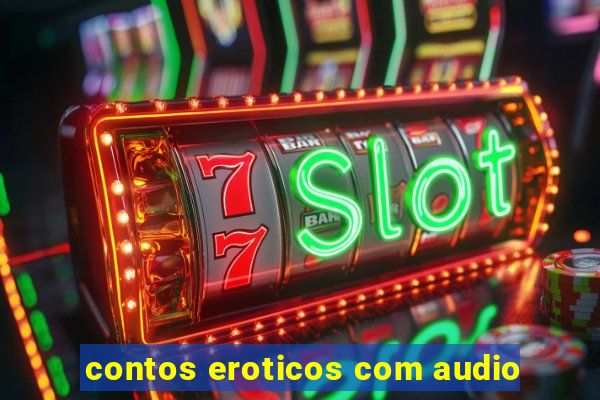 contos eroticos com audio