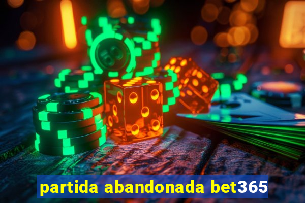 partida abandonada bet365