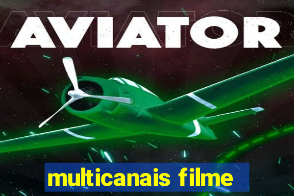 multicanais filme