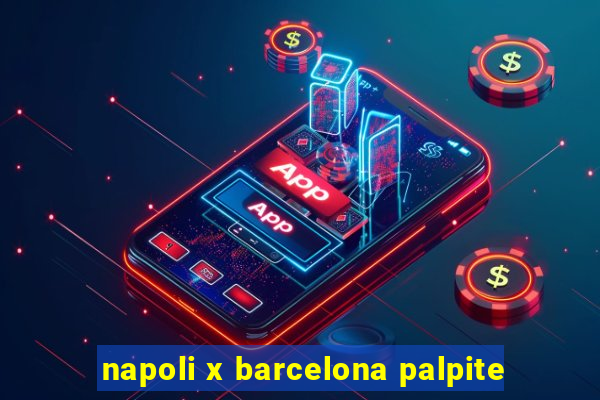 napoli x barcelona palpite