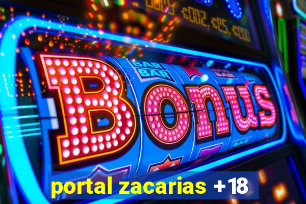 portal zacarias +18