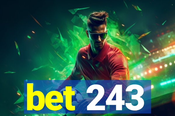 bet 243