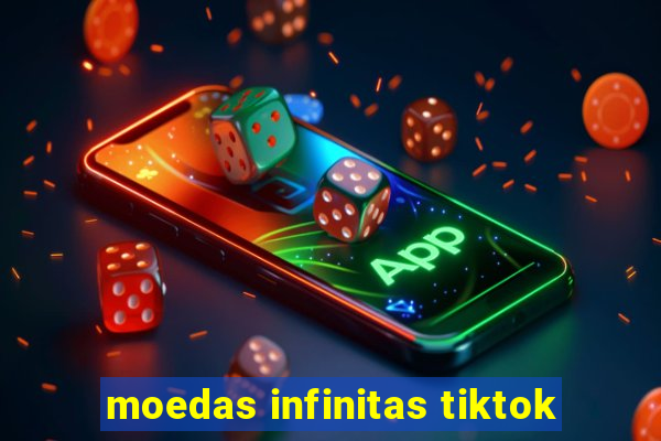 moedas infinitas tiktok