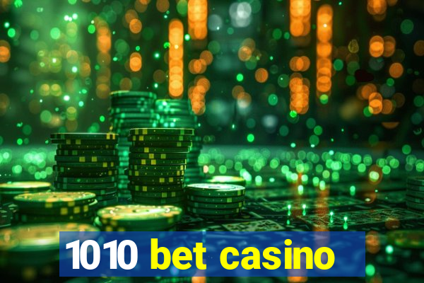 1010 bet casino