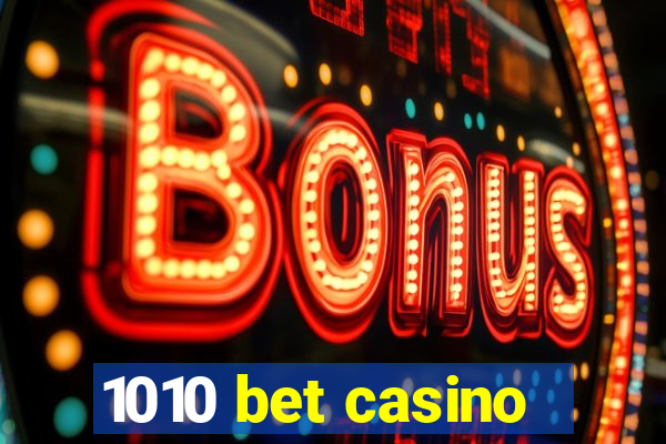 1010 bet casino