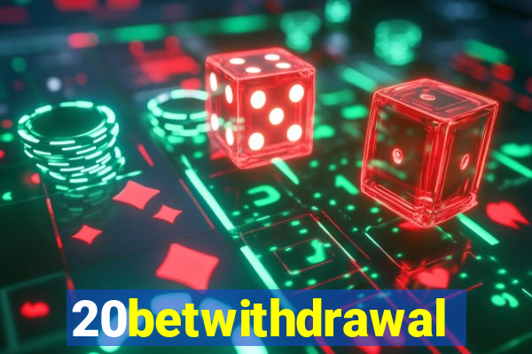 20betwithdrawal