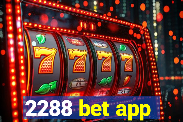 2288 bet app