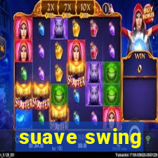 suave swing