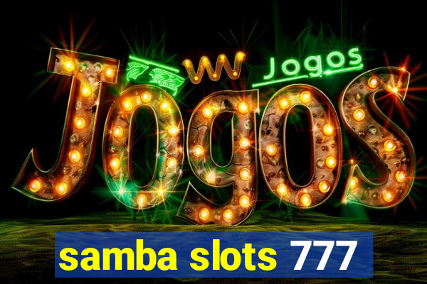 samba slots 777