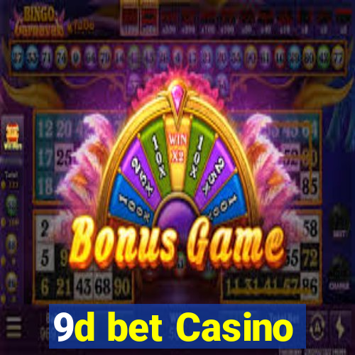 9d bet Casino