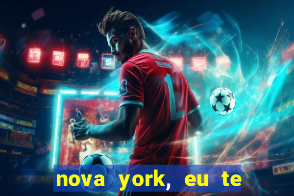 nova york, eu te amo filme completo dublado