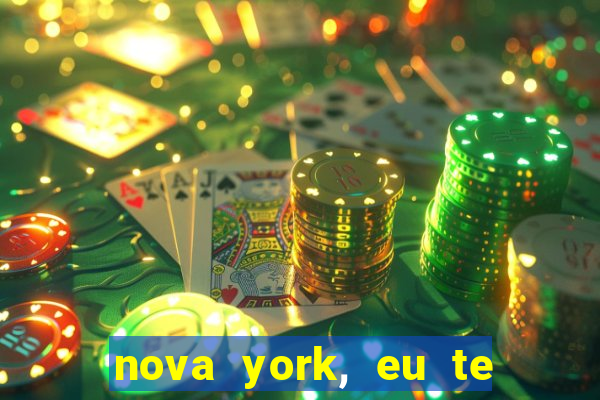 nova york, eu te amo filme completo dublado