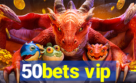 50bets vip