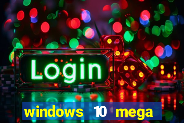 windows 10 mega lite premium download