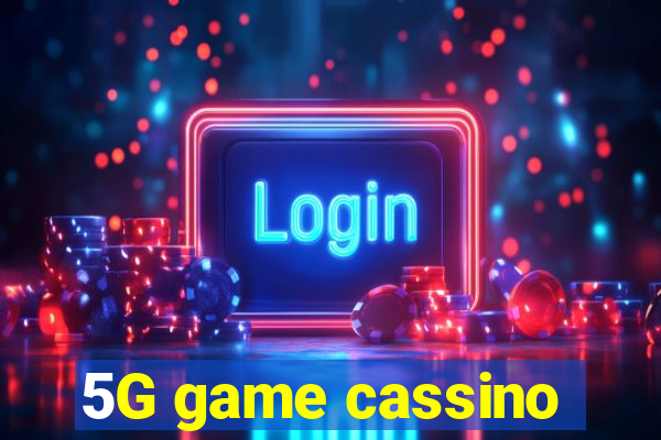 5G game cassino