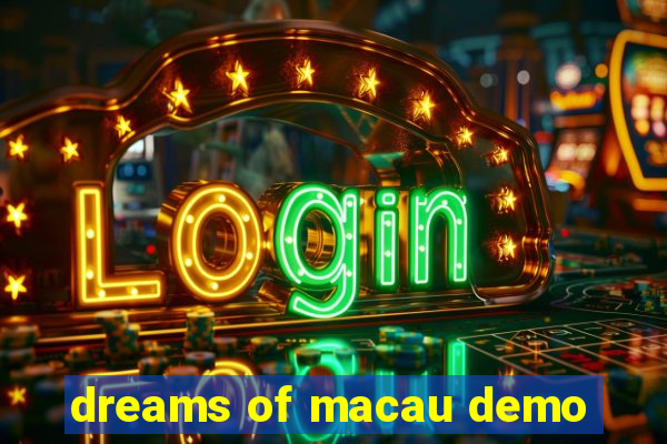 dreams of macau demo