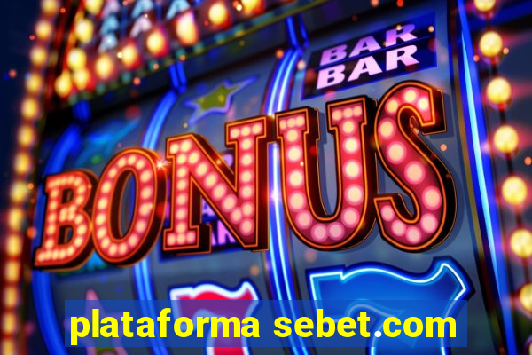 plataforma sebet.com