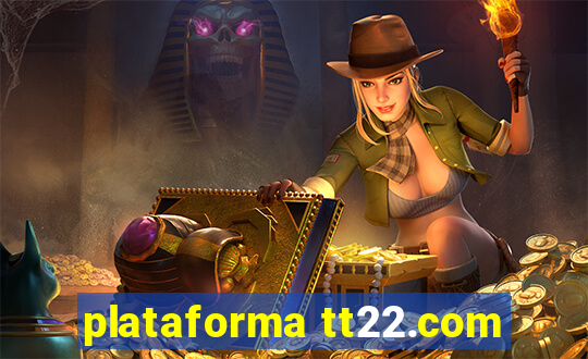 plataforma tt22.com