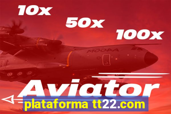 plataforma tt22.com