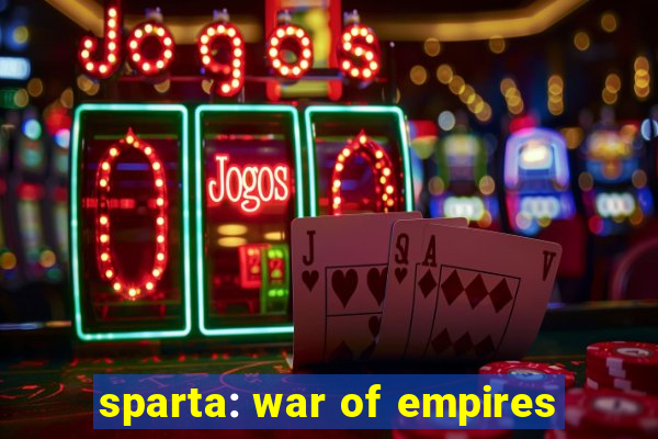 sparta: war of empires