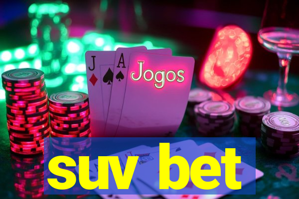 suv bet