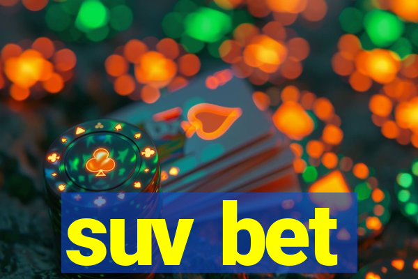 suv bet